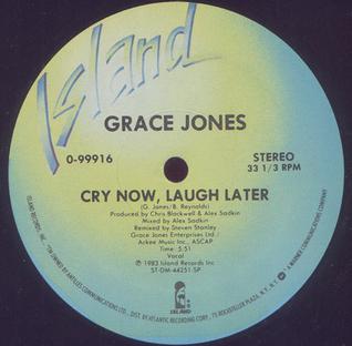 Cry Now, Laugh Later 1983 single by Grace Jones