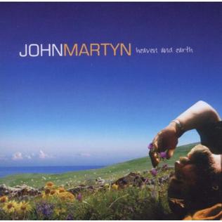 <i>Heaven and Earth</i> (John Martyn album) 2011 studio album by John Martyn