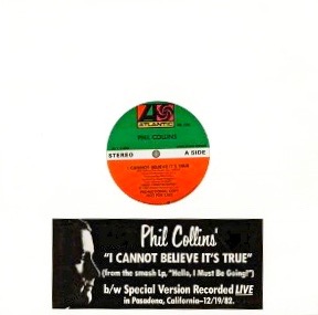 I Cannot Believe Its True single by Phil Collins