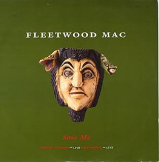 Save Me (Fleetwood Mac song) 1990 single by Fleetwood Mac