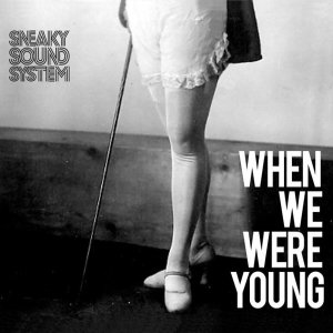 File:Sneaky Sound System - When We Were Young.jpg