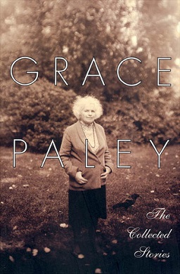 <i>The Collected Stories of Grace Paley</i> 1994 short story collection by Grace Paley