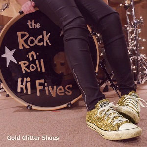 <i>Gold Glitter Shoes</i> 2015 EP by Rock N Roll Hi Fives