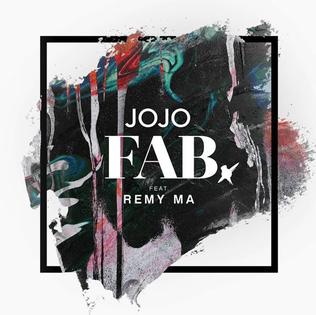 FAB (song) 2021 single by JoJo featuring Remy Ma