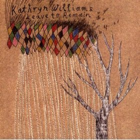 <i>Leave to Remain</i> (album) 2006 studio album by Kathryn Williams