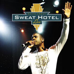 <i>Sweat Hotel Live</i> 2007 live album by Keith Sweat