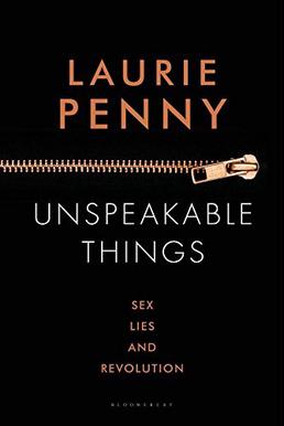 <i>Unspeakable Things</i> 2014 book by Laurie Penny