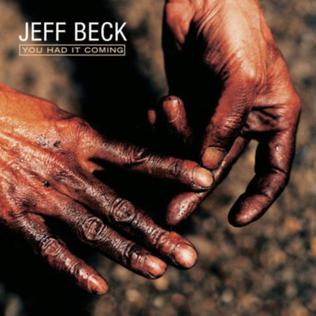 <i>You Had It Coming</i> 2000 studio album by Jeff Beck