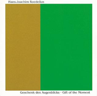 <i>Geschenk des Augenblicks – Gift of the Moment</i> album by Hans-Joachim Roedelius