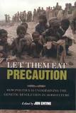 <i>Let Them Eat Precaution</i> 2005 book by Jon Entine