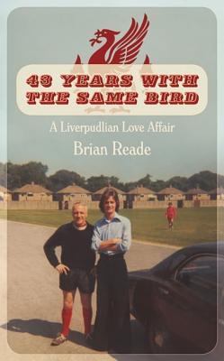 <i>43 Years with the Same Bird</i> book by Brian Reade