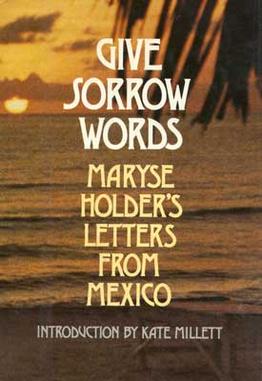 <i>Give Sorrow Words</i> 1979 book by Maryse Holder