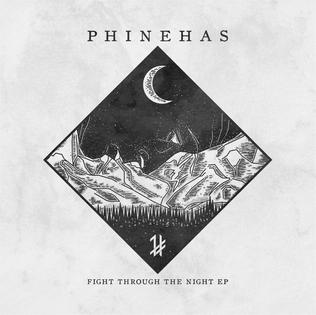 <i>Fight Through the Night</i> 2016 EP by Phinehas