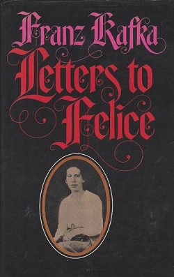 <i>Letters to Felice</i> book by Franz Kafka