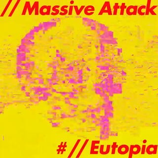 <i>Eutopia</i> (EP) 2020 EP by Massive Attack