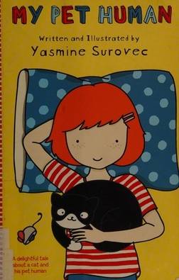 <i>My Pet Human</i> Childrens novel by Yasmine Surovec.