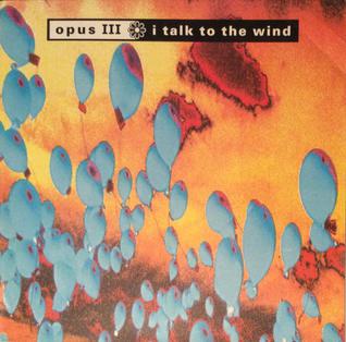 File:Opus III-I Talk to the Wind.jpg