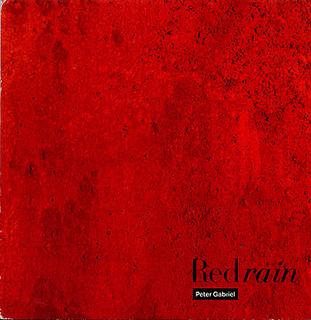 <span class="mw-page-title-main">Red Rain (song)</span> 1987 single by Peter Gabriel