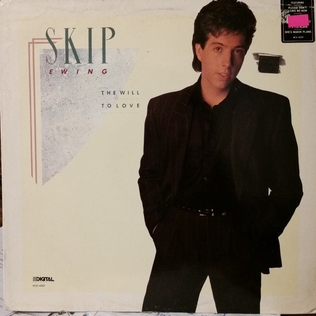 <i>The Will to Love</i> 1989 studio album by Skip Ewing