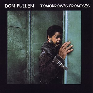 <i>Tomorrows Promises</i> 1977 studio album by Don Pullen