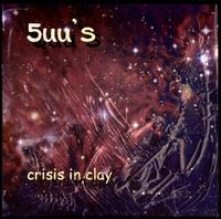 [Rock Progressif] Playlist 5uu%27s_Crisis_In_Clay