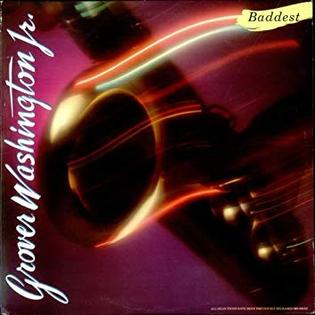 <i>Baddest</i> (album) 1981 compilation album by Grover Washington Jr.