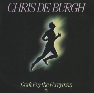 <i>Dont Pay the Ferryman</i> 1982 single by Chris de Burgh