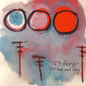 <i>Get Here and Stay</i> 1998 studio album by 764-HERO