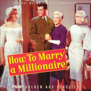 <i>How to Marry a Millionaire</i> (soundtrack) 2001 soundtrack album by Alfred Newman and Cyril Mockridge