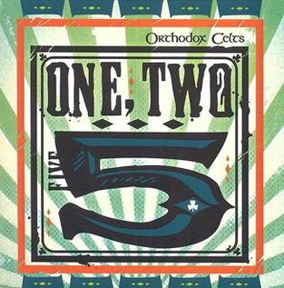 <i>One, Two... Five</i> 2007 studio album by Orthodox Celts