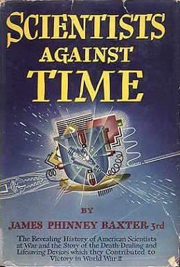 <i>Scientists Against Time</i> History book by James Phinney Baxter III