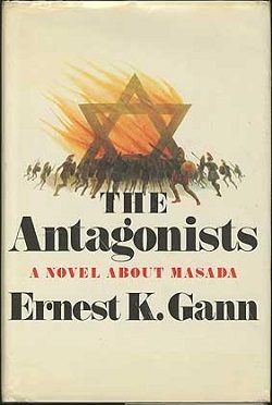 <i>The Antagonists</i> (Gann novel) 1971 historical novel by Ernest K. Gann