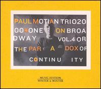 <i>On Broadway Vol. 4 or The Paradox of Continuity</i> 2006 studio album by Paul Motian