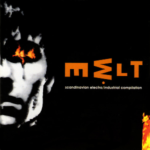 <i>Melt - Scandinavian Electro/Industrial Compilation</i> 1994 compilation album by Various artists