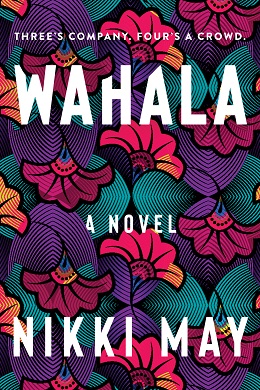 <i>Wahala</i> (novel) 2022 novel by Nikki May