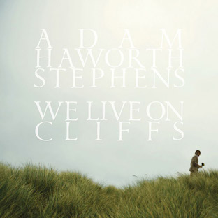 <i>We Live on Cliffs</i> 2010 studio album by Adam Stephens of Two Gallants