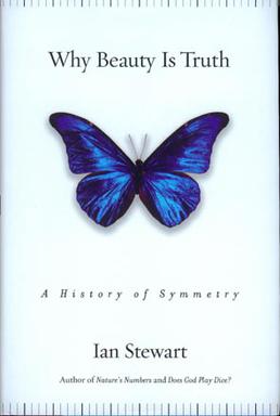 <i>Why Beauty Is Truth</i> 2007 book by Ian Stewart