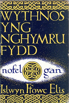 <i>Wythnos yng Nghymru Fydd</i> 1957 novel by Islwyn Ffowc Elis