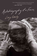 <i>Autobiography of a Face</i> Memoir by Lucy Grealy