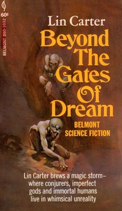 <i>Beyond the Gates of Dream</i> 1969 collection of short stories by Lin Carter