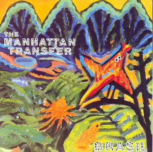 <i>Brasil</i> (The Manhattan Transfer album) The Manhattan Transfer album