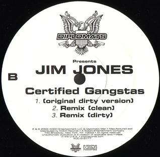 <span class="mw-page-title-main">Certified Gangstas</span> 2004 single by Jim Jones featuring Camron and Jay Bezel