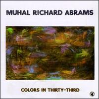 <i>Colors in Thirty-Third</i> 1987 studio album by Muhal Richard Abrams