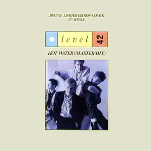 Hot Water (song) 1984 single by Level 42