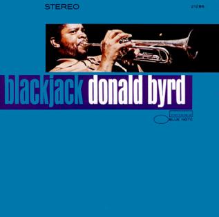 <i>Blackjack</i> (Donald Byrd album) album by Donald Byrd