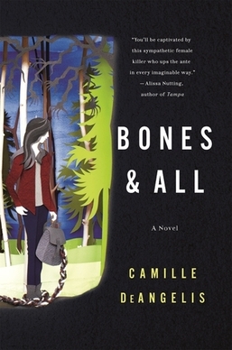 <i>Bones & All</i> (novel) Book by Camille DeAngelis