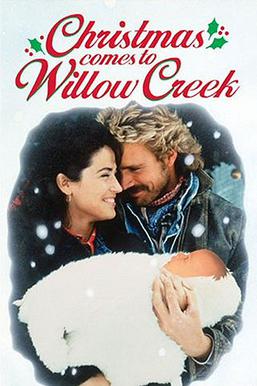 <i>Christmas Comes to Willow Creek</i> 1987 television film directed by Richard Lang