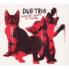 File:Dub Trio - Another Sound is Dying.jpg