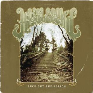 <i>Suck Out the Poison</i> 2006 studio album by He Is Legend