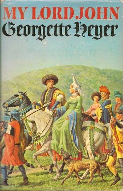 <i>My Lord John</i> Historical fiction novel by the Georgette Heyer, published in 1975